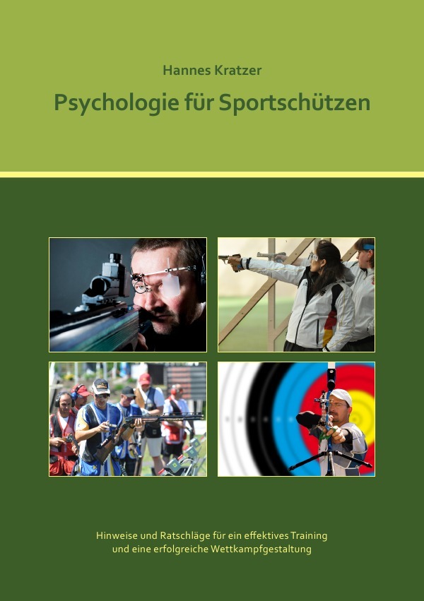 Cover: 9783844273069 | Psychologie für Sportschützen | Hannes Kratzer | Taschenbuch | 188 S.