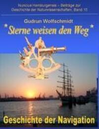 Cover: 9783837039696 | Sterne weisen den Weg - Geschichte der Navigation | Gudrun Wolfschmidt