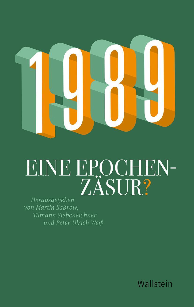 Cover: 9783835350212 | 1989 - Eine Epochenzäsur? | Martin Sabrow (u. a.) | Buch | 307 S.