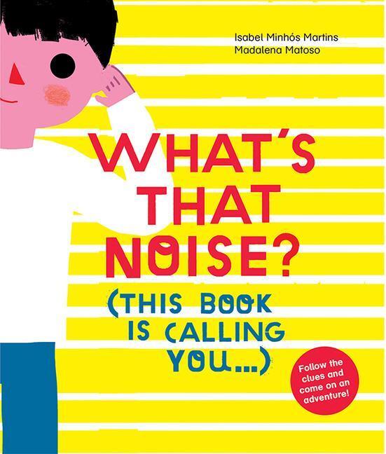 Cover: 9781849764292 | What's That Noise? | Isabel Minhós Martins | Buch | Gebunden | 2016