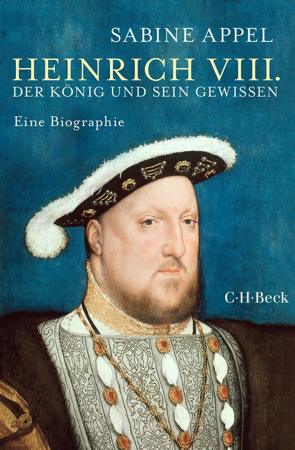 Cover: 9783406819797 | Heinrich VIII. | Der König und sein Gewissen | Sabine Appel | Buch