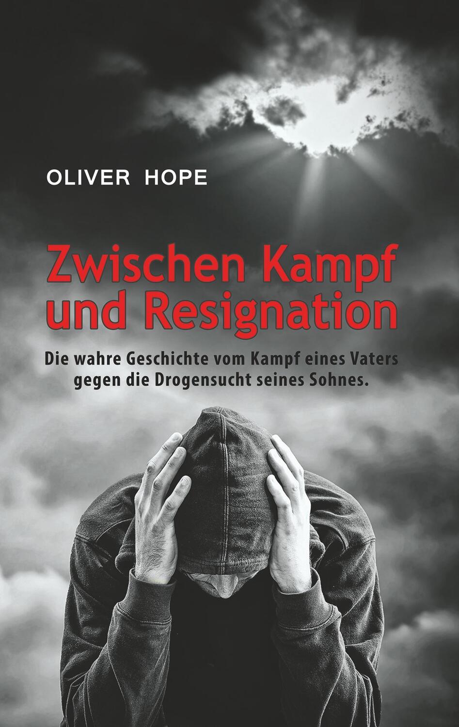 Cover: 9783746948232 | Zwischen Kampf und Resignation | Oliver Hope | Taschenbuch | tredition
