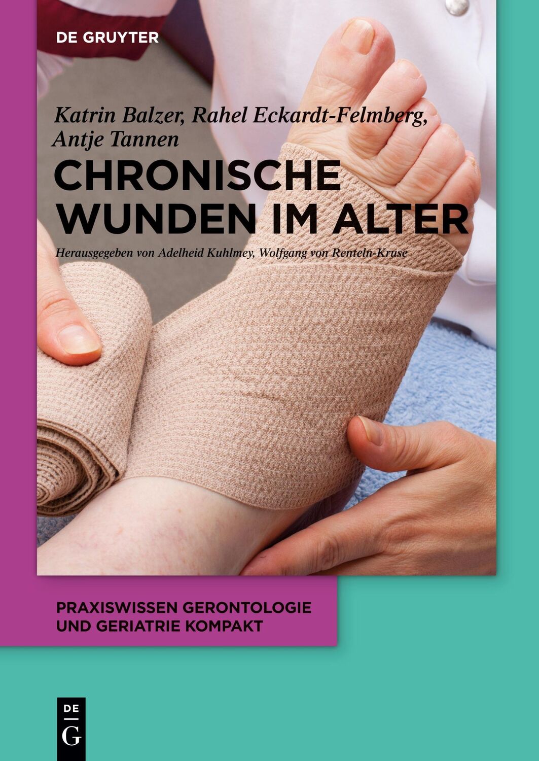 Cover: 9783110501230 | Chronische Wunden im Alter | Katrin Balzer (u. a.) | Taschenbuch | XII