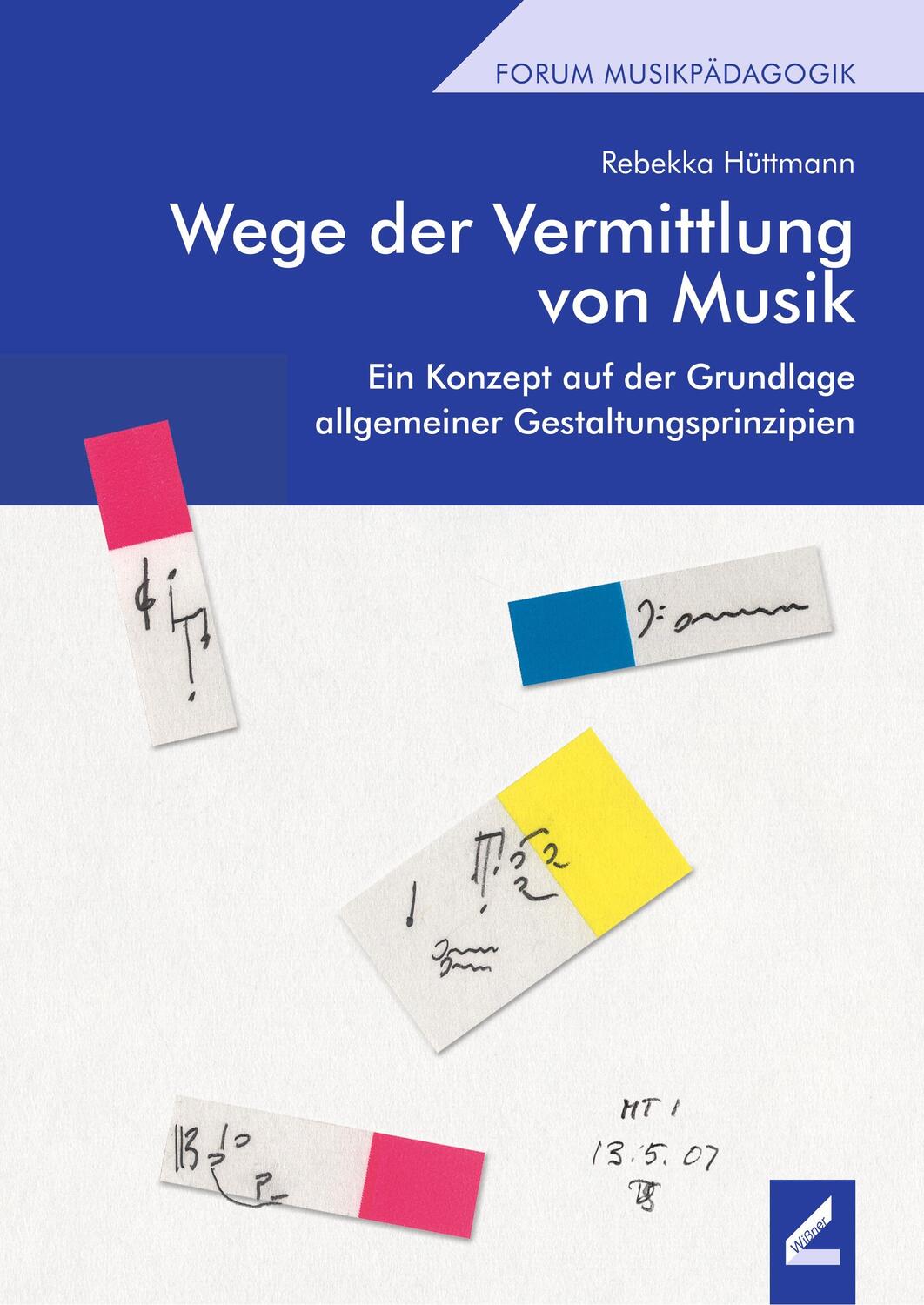 Cover: 9783957861986 | Wege der Vermittlung von Musik | Rebekka Hüttmann | Taschenbuch | 2018