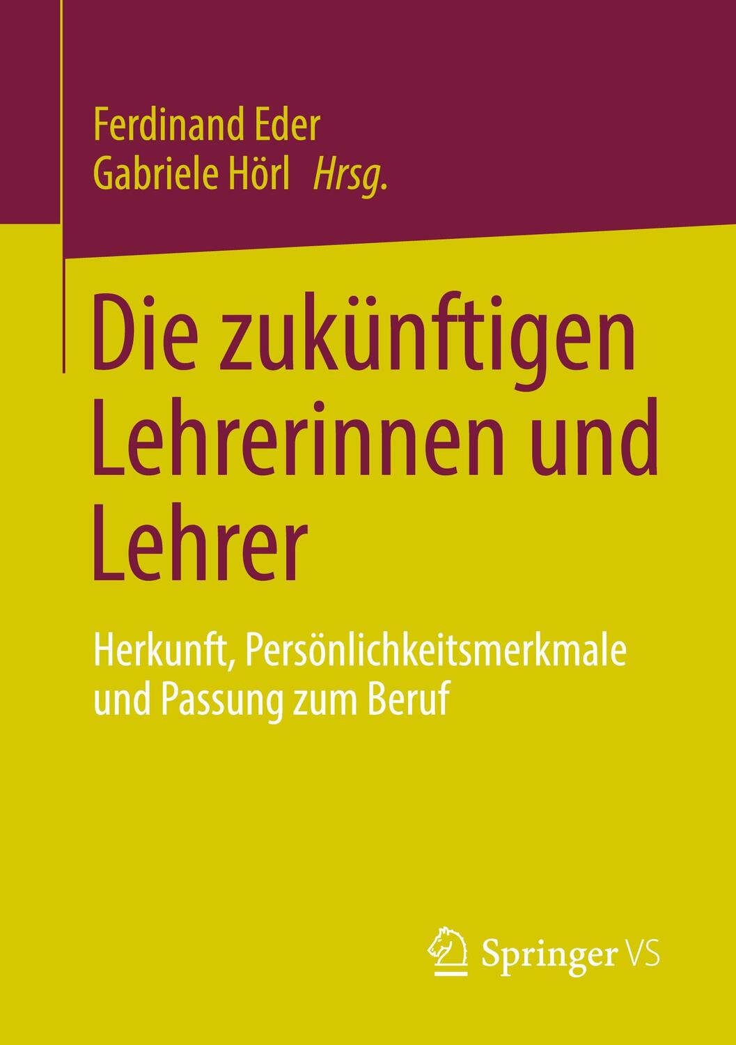 Cover: 9783658335946 | Die zukünftigen Lehrerinnen und Lehrer | Ferdinand Eder (u. a.) | Buch