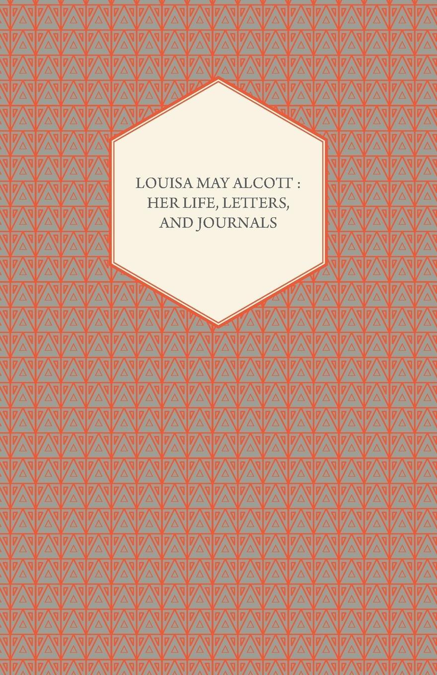 Cover: 9781408677339 | Louisa May Alcott | Her Life, Letters, and Journals | Alcott (u. a.)