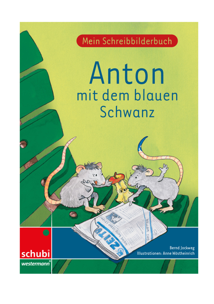 Cover: 9783867231473 | Anton mit dem blauen Schwanz | Mein Schreibbilderbuch - Druckschrift