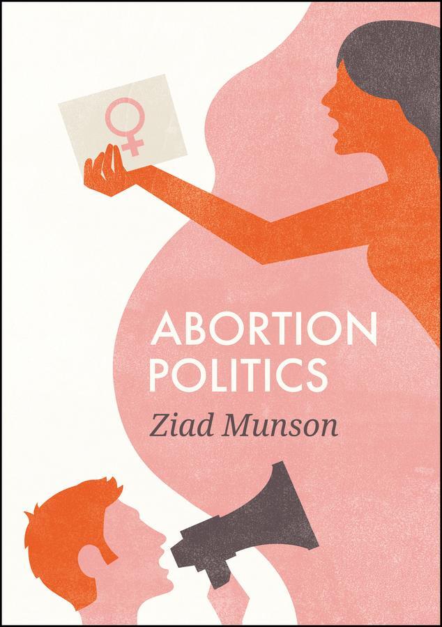 Cover: 9780745688794 | Abortion Politics | Ziad Munson | Taschenbuch | 200 S. | Englisch