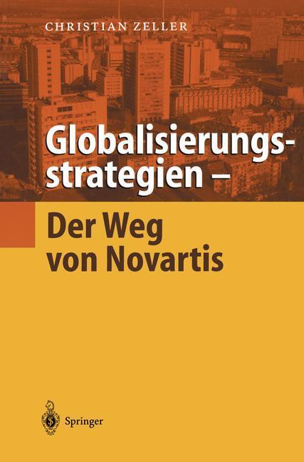 Cover: 9783540416296 | Globalisierungsstrategien ¿ Der Weg von Novartis | Christian Zeller