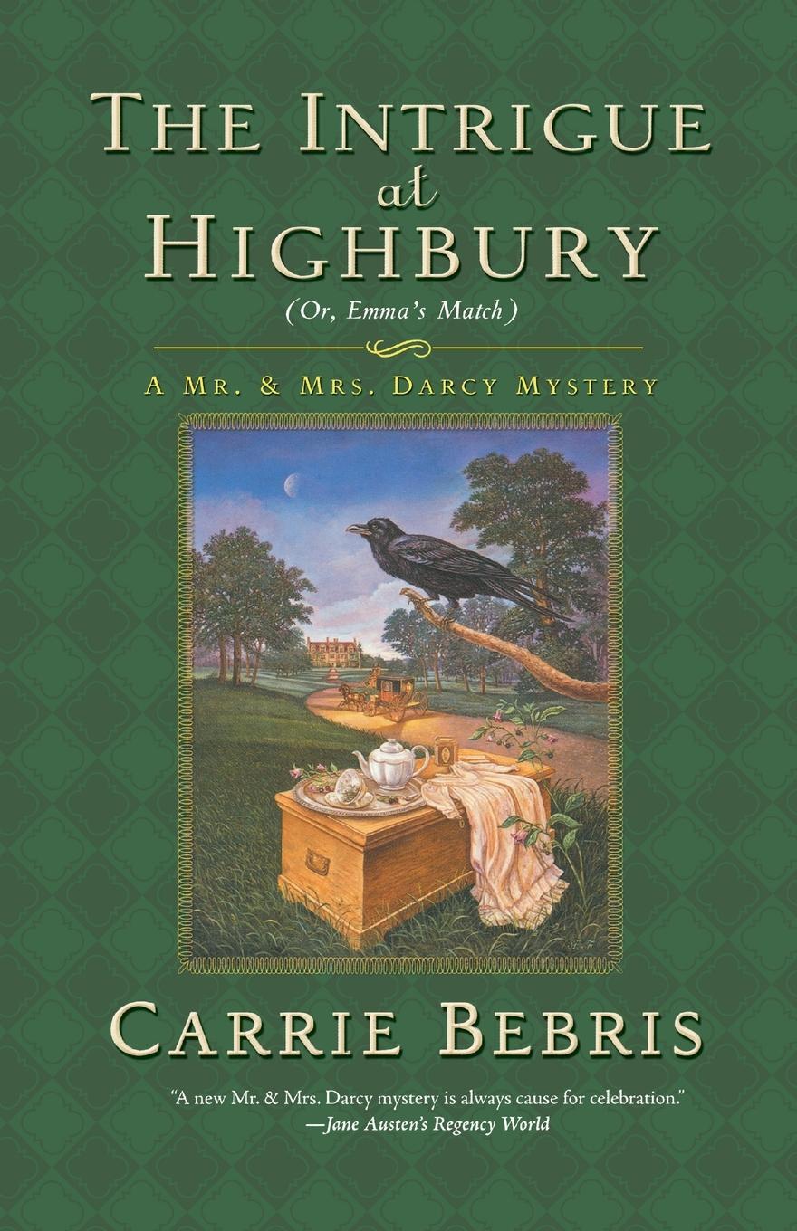 Cover: 9780765328212 | The Intrigue at Highbury | Or, Emma's Match | Carrie Bebris | Buch