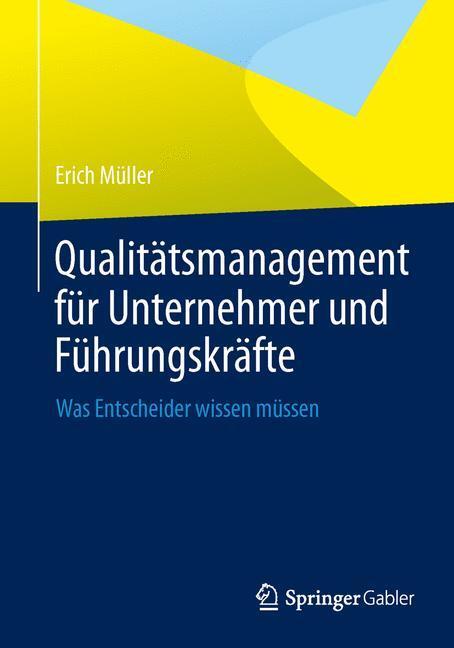 Cover: 9783642410017 | Qualitätsmanagement für Unternehmer und Führungskräfte | Erich Müller