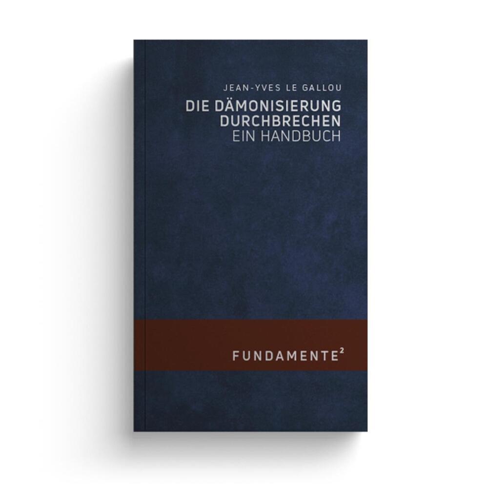 Cover: 9783948145187 | Die Dämonisierung durchbrechen | Ein Handbuch | Jean-Yves Le Gallou