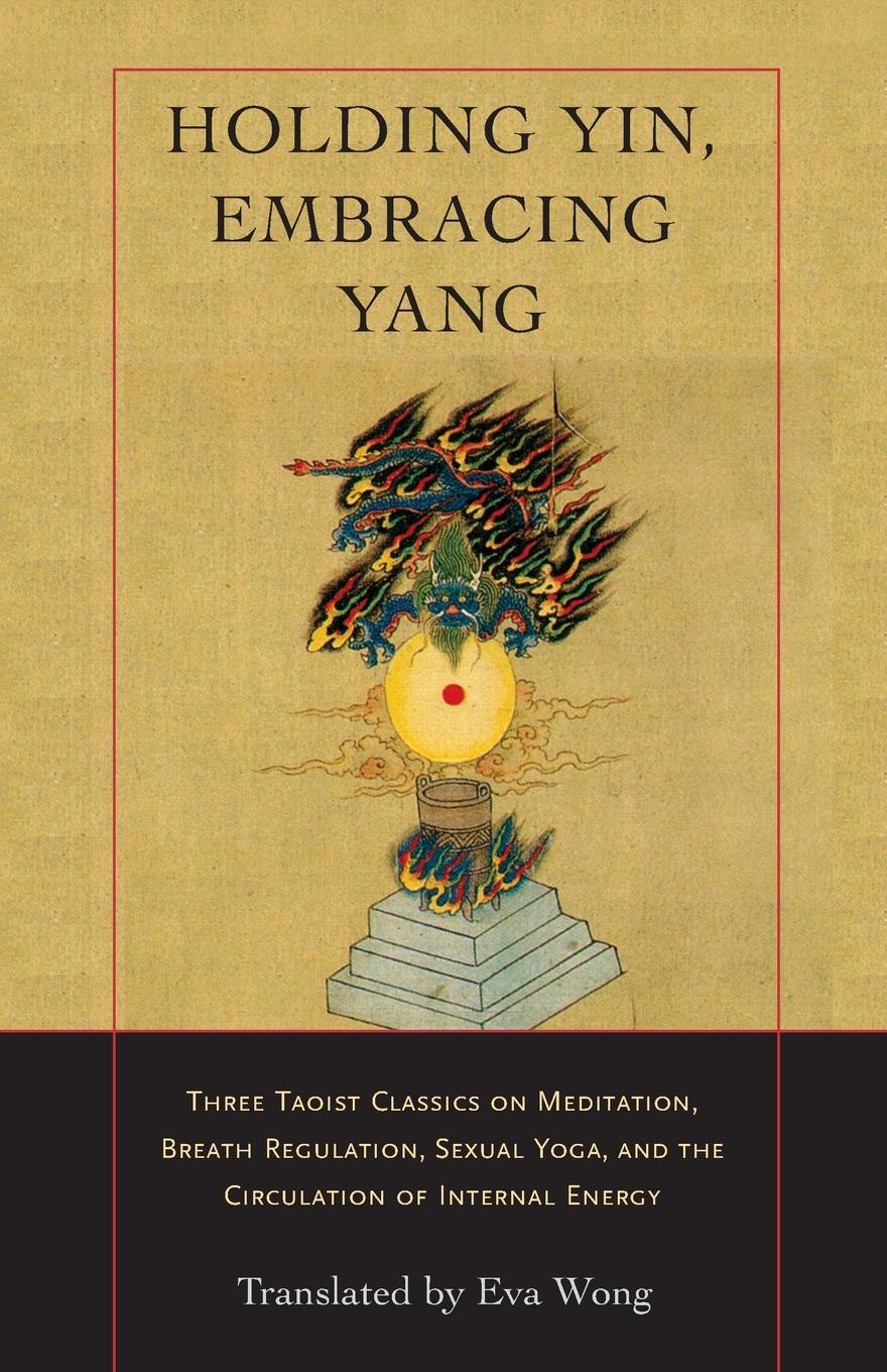 Cover: 9781590302637 | Holding Yin, Embracing Yang | Eva Wong | Taschenbuch | Paperback