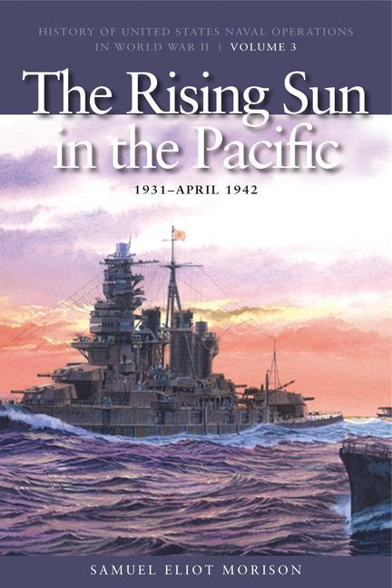 Cover: 9781591145493 | The Rising Sun in Pacific, 1931-April 1942 | Morison | Taschenbuch