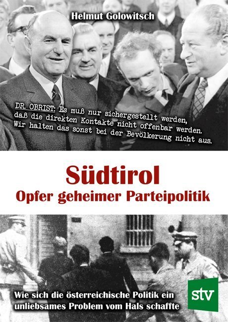 Cover: 9783702017729 | Südtirol - Opfer geheimer Parteipolitik | Helmut Golowitsch | Buch