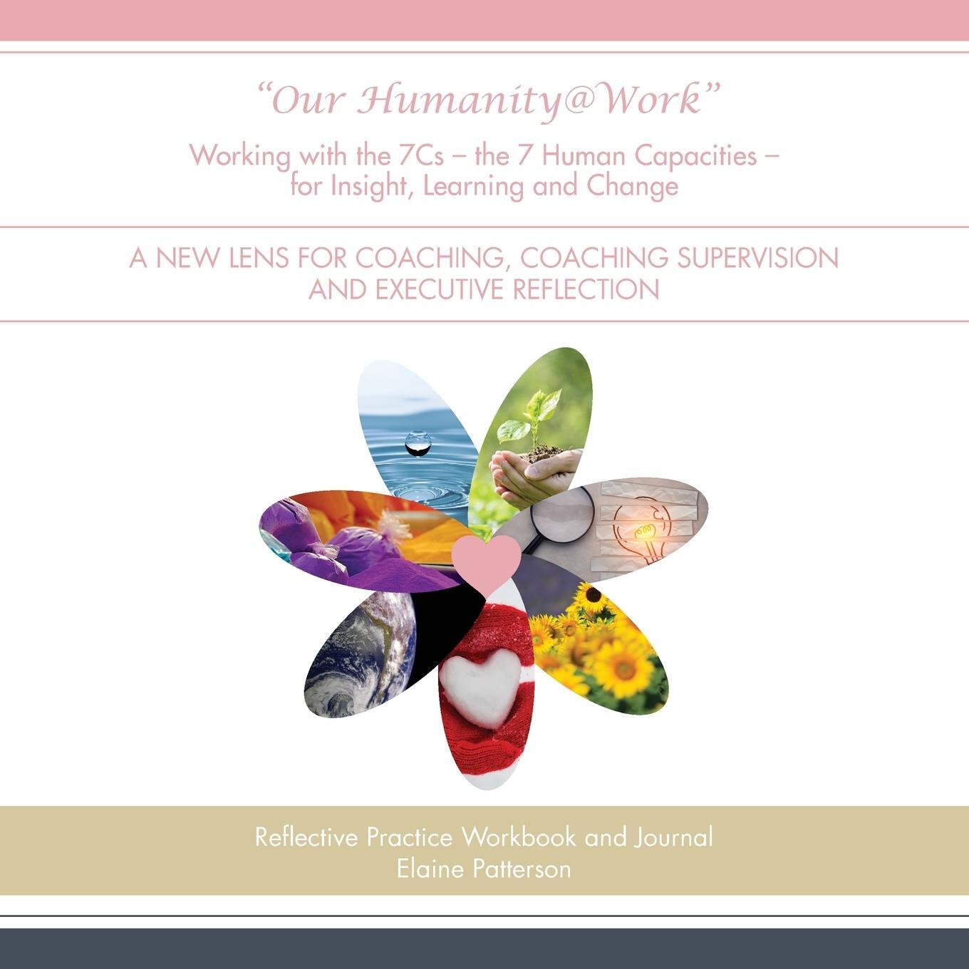 Cover: 9781916456044 | "Our Humanity@Work" Working with the 7Cs - the 7 Human Capacities -...