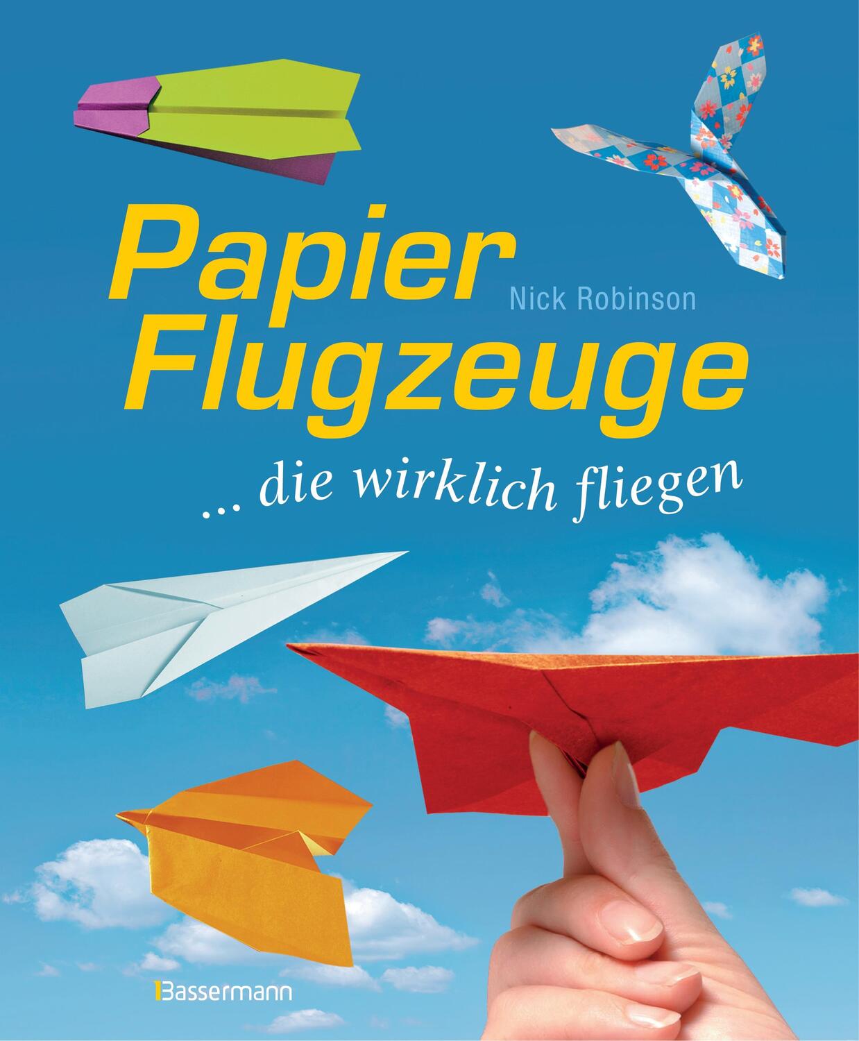 Cover: 9783809435068 | Papierflugzeuge | ... die wirklich fliegen | Nick Robinson | Buch