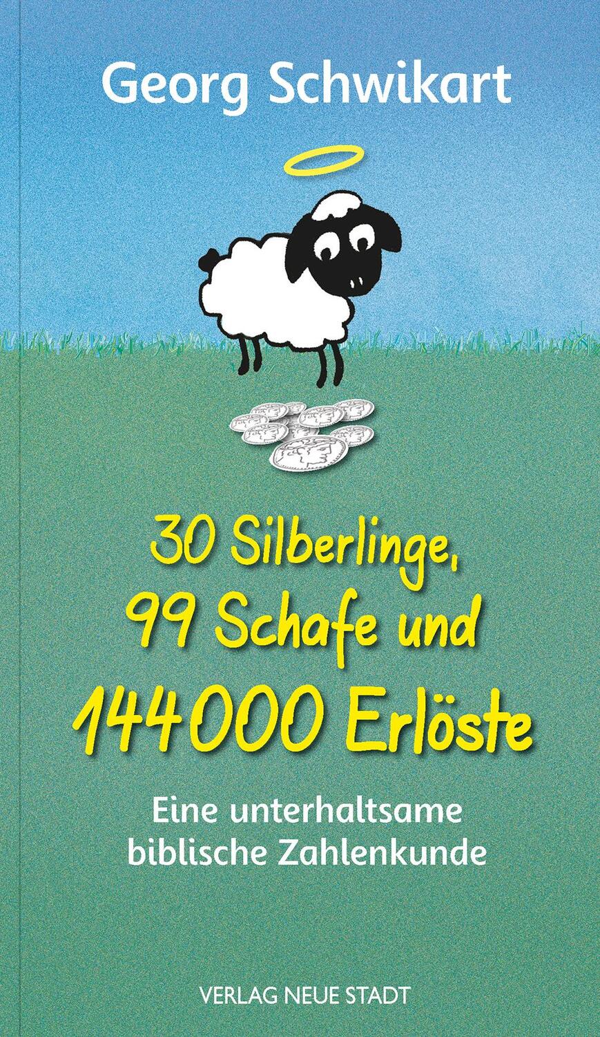 Cover: 9783734612947 | 30 Silberlinge, 99 Schafe und 144000 Erlöste | Georg Schwikart | Buch