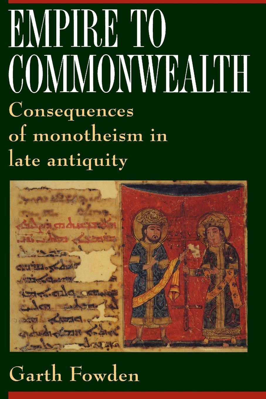 Cover: 9780691015453 | Empire to Commonwealth | Consequences of Monotheism in Late Antiquity