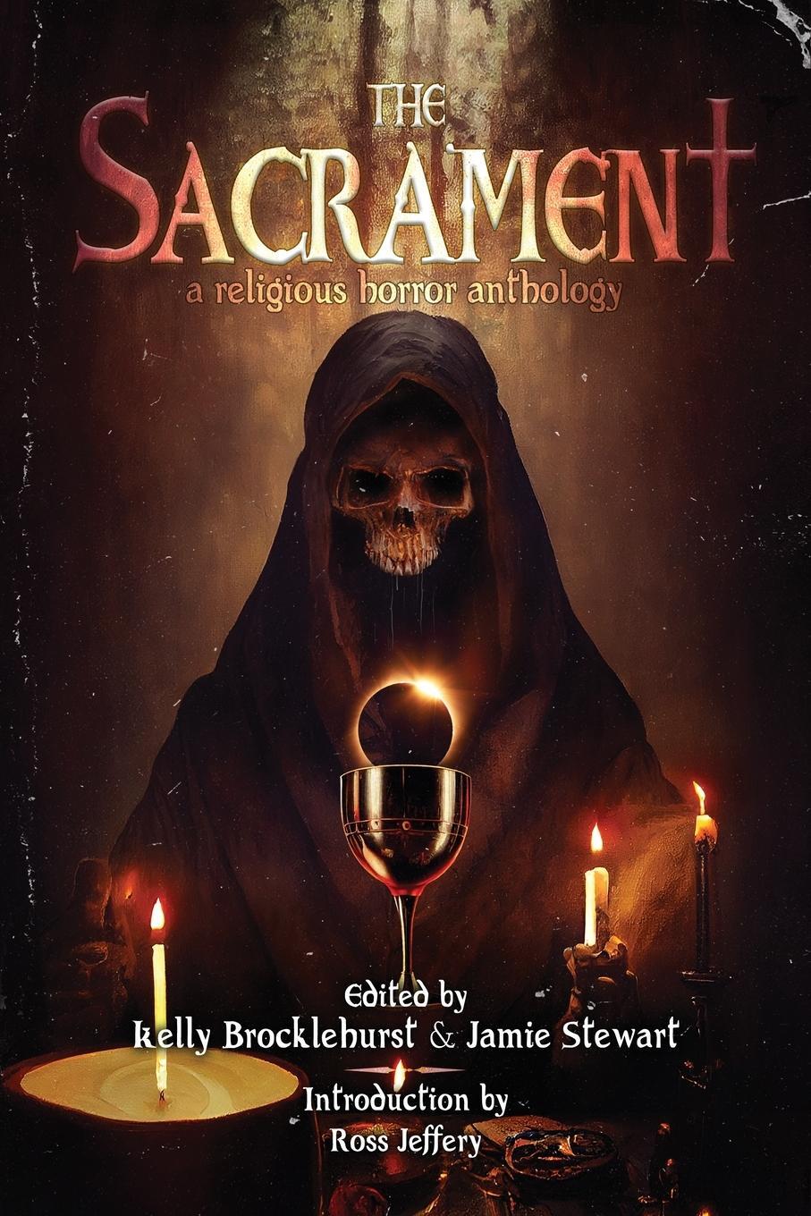 Cover: 9781998851089 | The Sacrament | A Religious Horror Anthology | Jamie Stewart | Buch