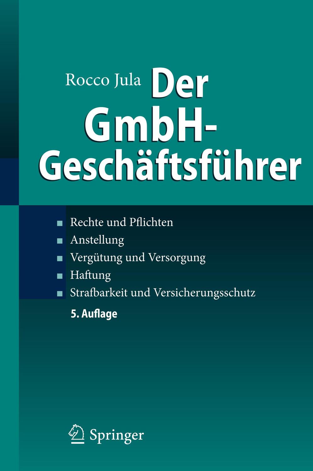 Cover: 9783662597231 | Der GmbH-Geschäftsführer | Rocco Jula | Buch | XXII | Deutsch | 2019