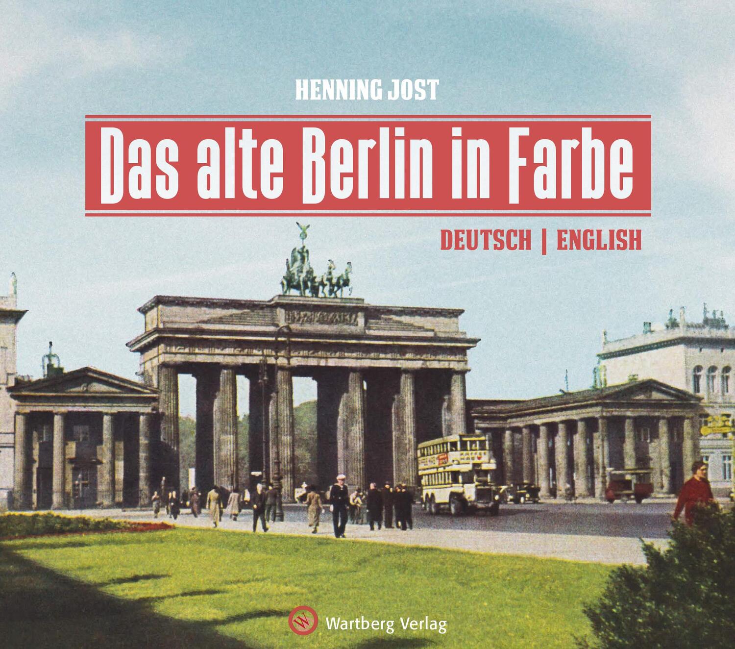 Cover: 9783831332892 | Das alte Berlin in Farbe | Henning Jost | Buch | Deutsch | 2019