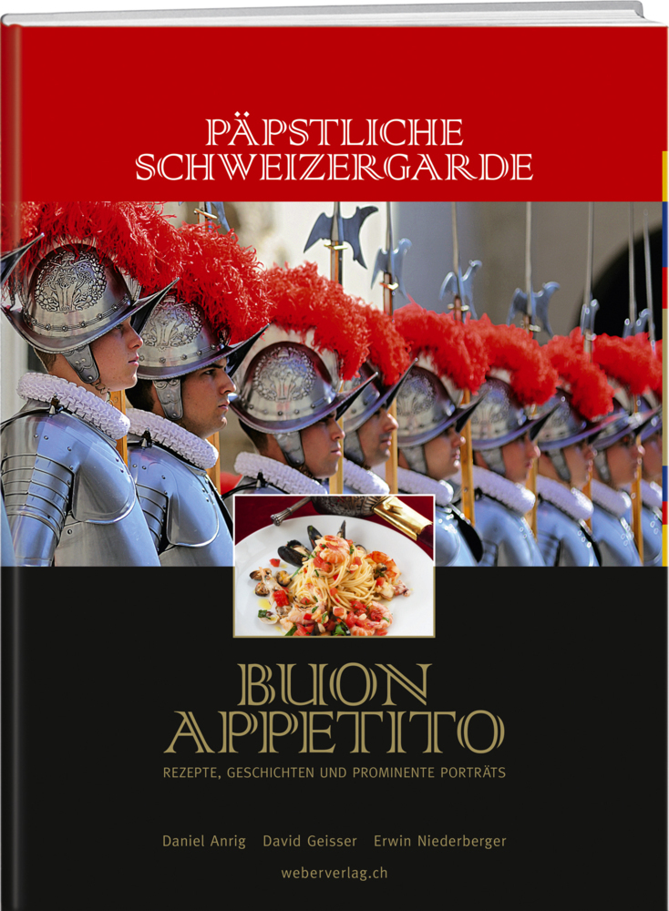 Cover: 9783038180166 | Päpstliche Schweizergarde - Buon Appetito | David Geisser (u. a.)