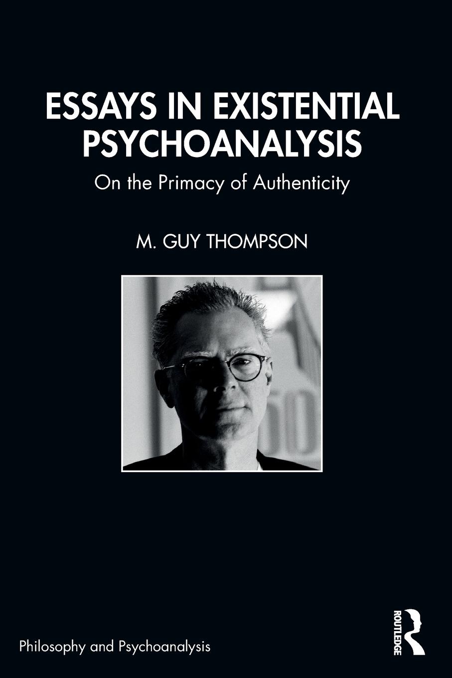 Cover: 9781032551234 | Essays in Existential Psychoanalysis | On the Primacy of Authenticity