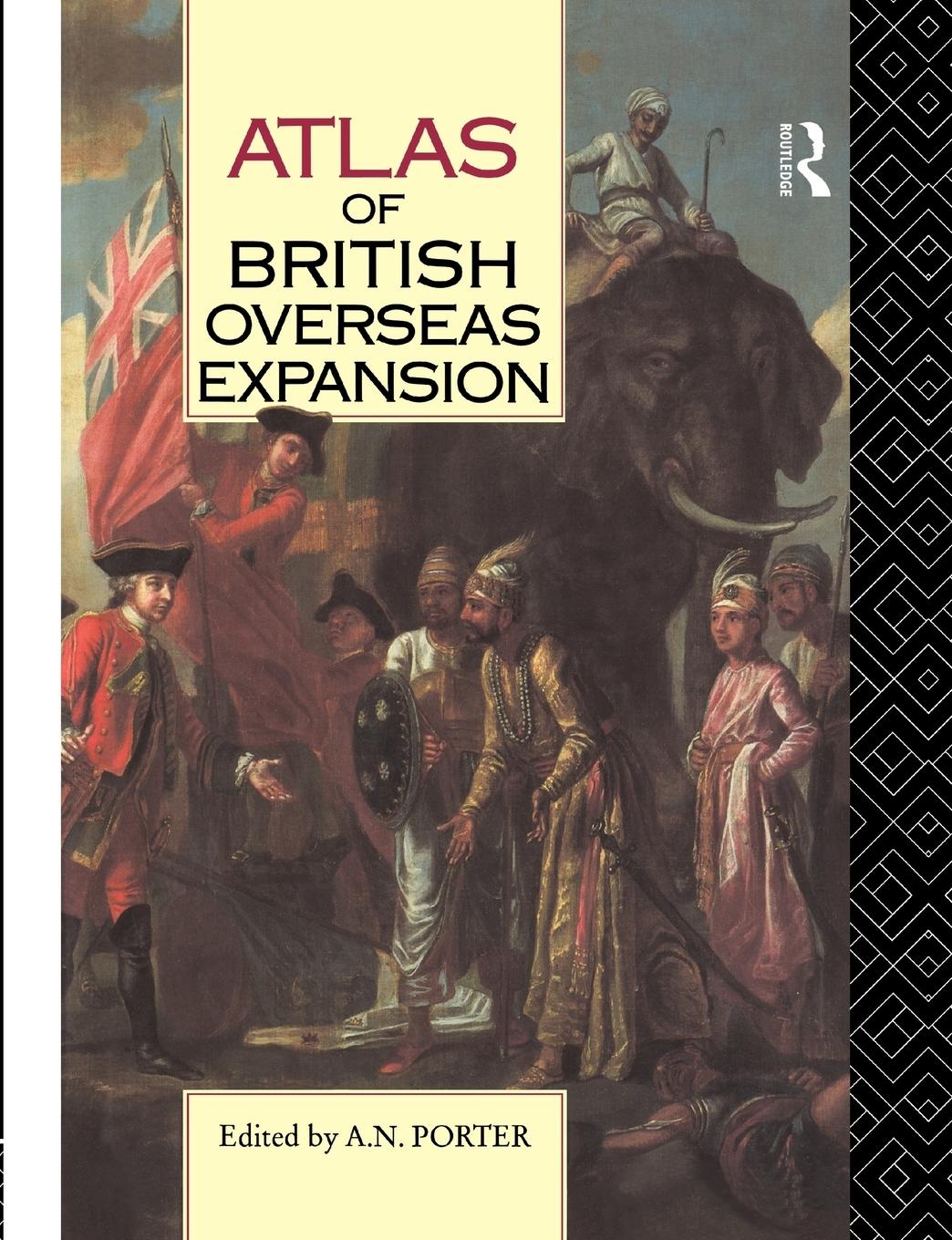 Cover: 9780415063470 | Atlas of British Overseas Expansion | A. N. Porter | Taschenbuch