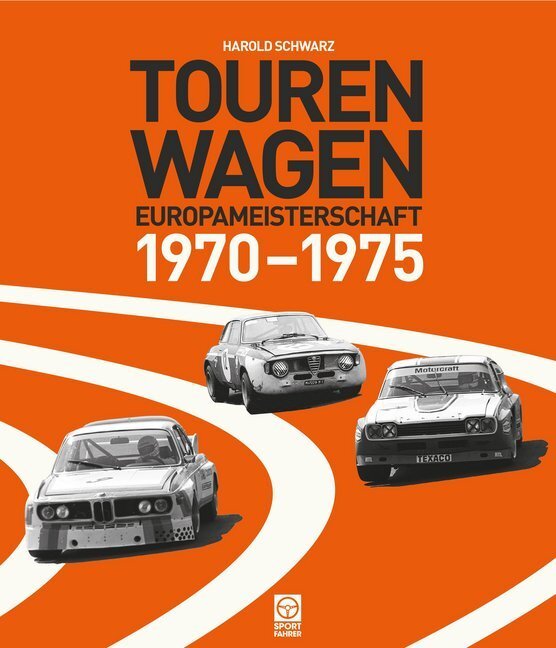 Cover: 9783945390030 | Tourenwagen-Europameisterschaft 1970-1975 | Harold Schwarz | Buch