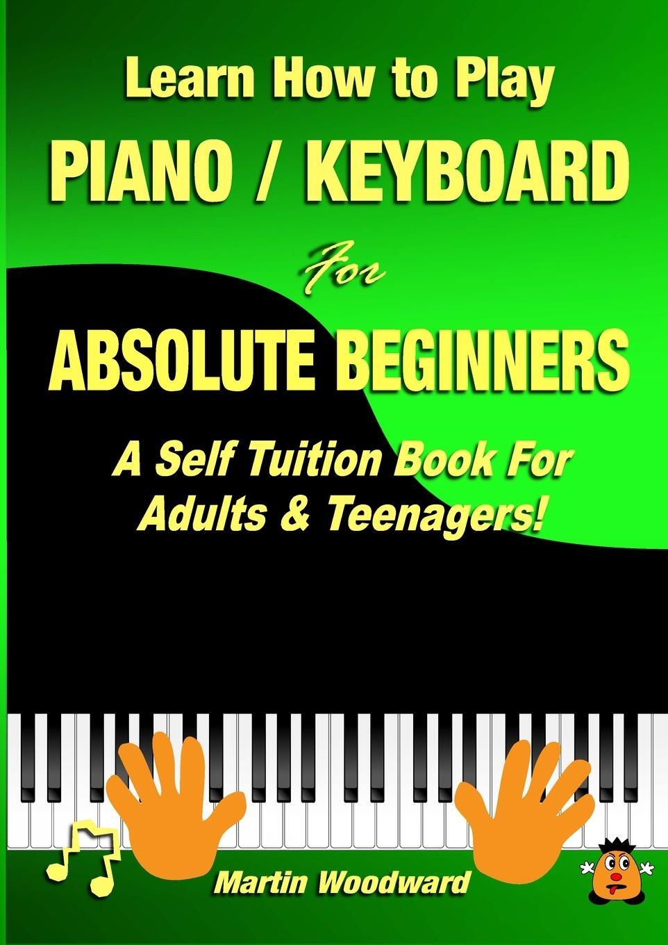 Cover: 9780244273088 | Learn How to Play Piano / Keyboard For Absolute Beginners | Woodward