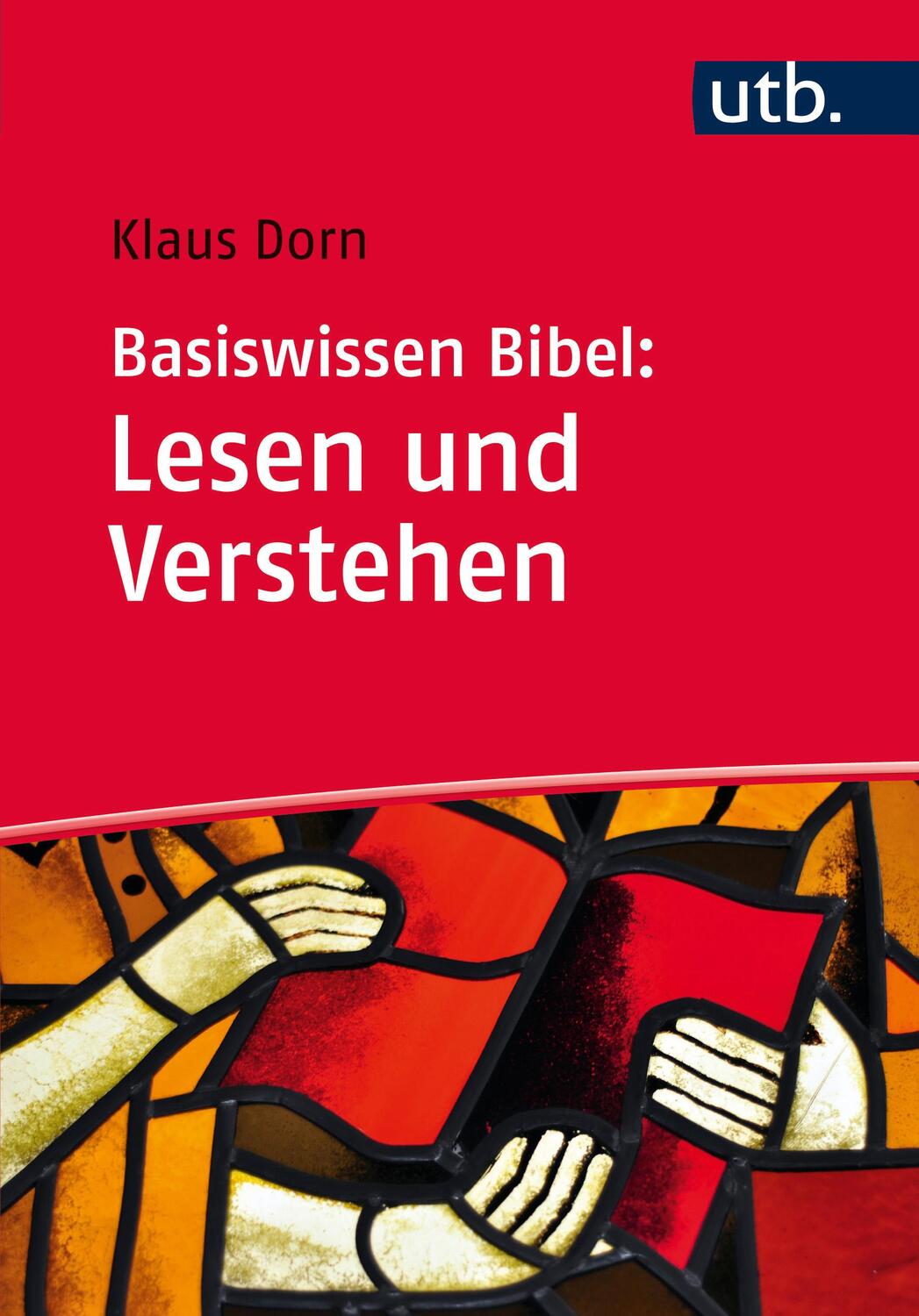 Cover: 9783825247478 | Basiswissen Bibel: Lesen und Verstehen | Klaus Dorn | Taschenbuch