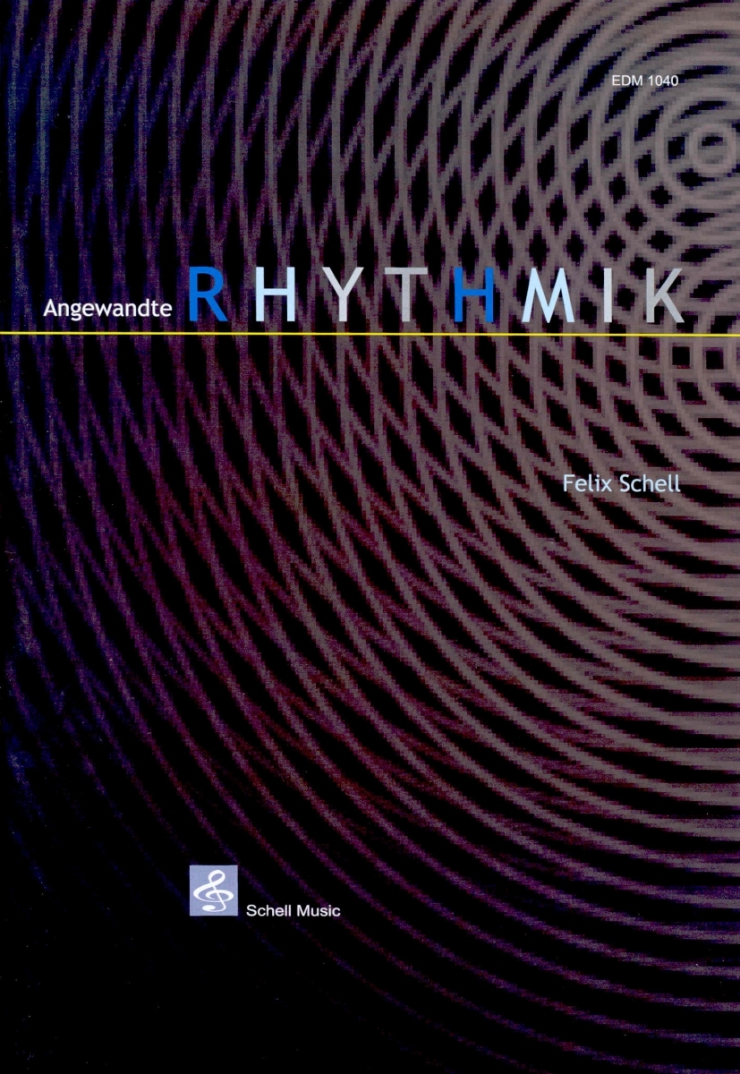 Cover: 9783940474049 | Angewandte Rhythmik | Felix Schell | Buch | 2004 | Schell Music