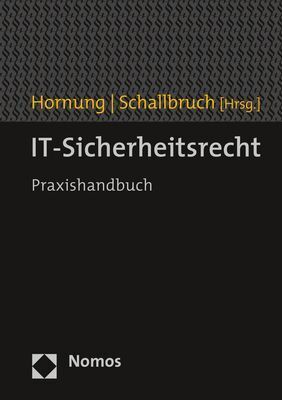 Cover: 9783848757640 | IT-Sicherheitsrecht | Praxishandbuch | Gerrit Hornung (u. a.) | Buch