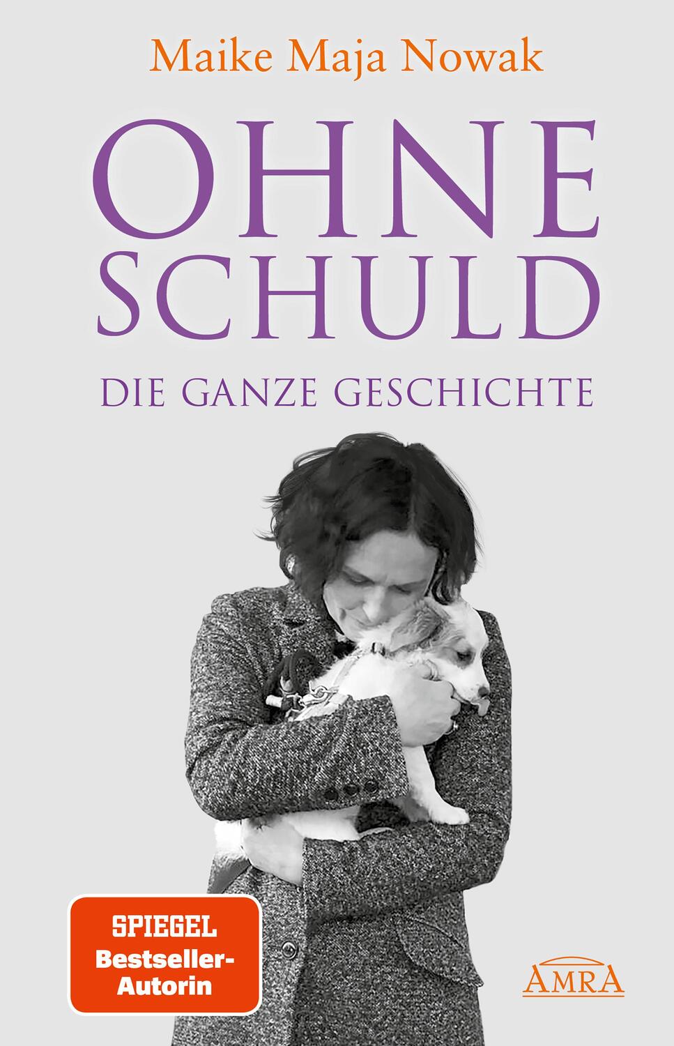 Cover: 9783954474837 | OHNE SCHULD - DIE GANZE GESCHICHTE | Maike Maja Nowak | Buch | Deutsch