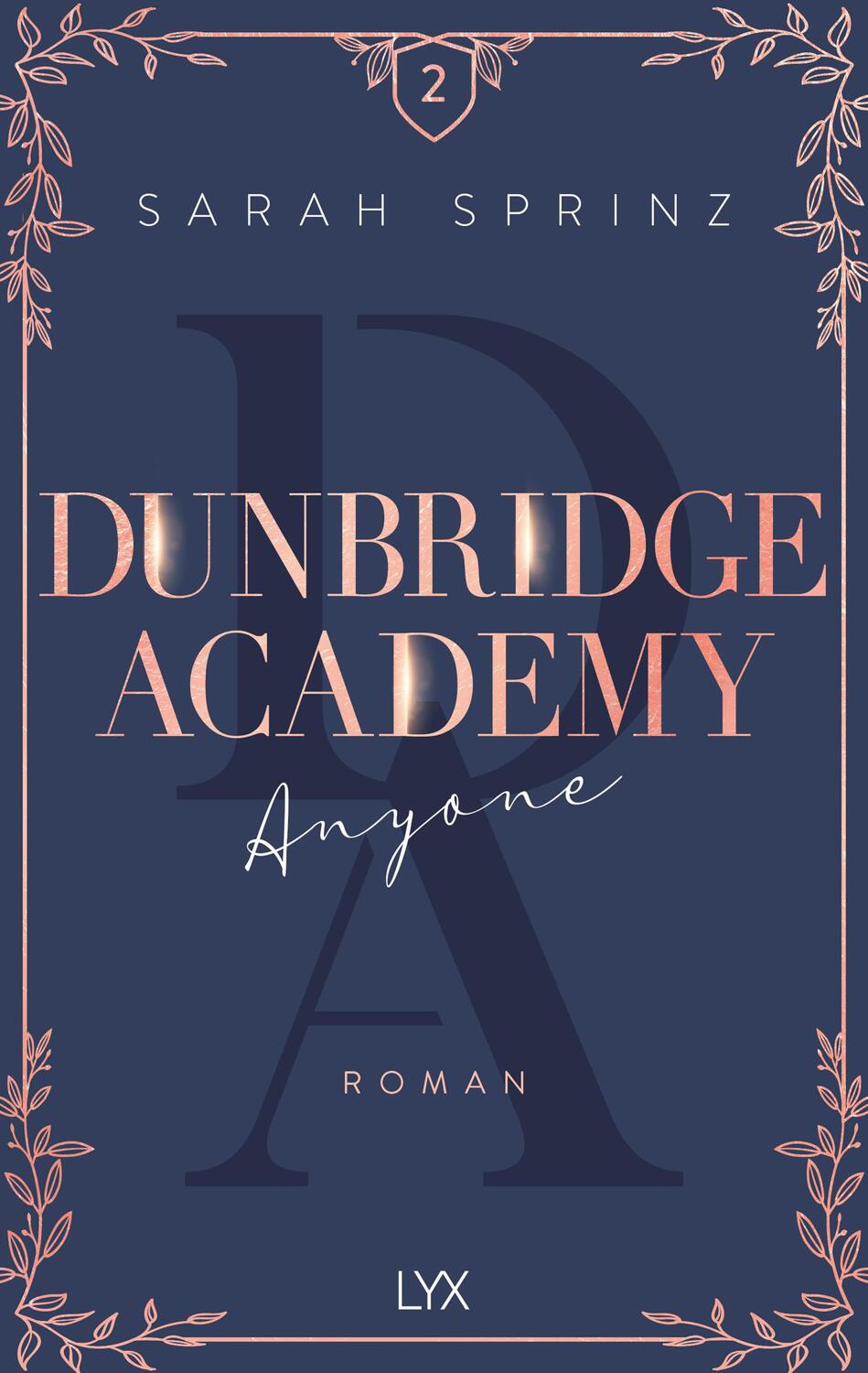 Cover: 9783736316843 | Dunbridge Academy - Anyone | Sarah Sprinz | Taschenbuch | 464 S. | LYX