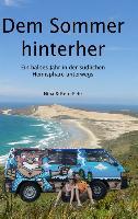 Cover: 9783732255023 | Dem Sommer hinterher | Nina &amp; Reto Fehr | Taschenbuch | Paperback