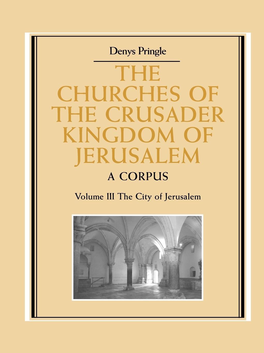 Cover: 9780521172837 | The Churches of the Crusader Kingdom of Jerusalem | Denys (u. a.)