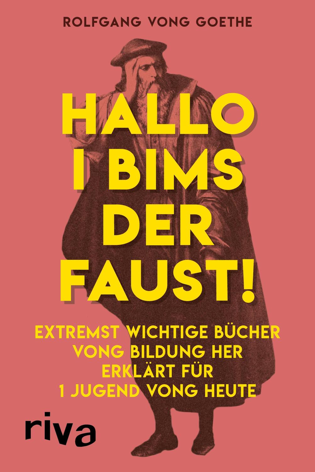Cover: 9783742304575 | Hallo i bims der Faust | Rolfgang vong Goethe | Taschenbuch | Deutsch