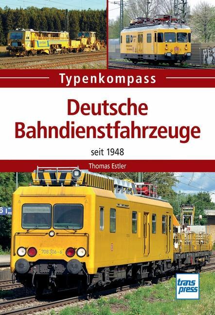 Cover: 9783613715066 | Deutsche Bahndienstfahrzeuge | seit 1948 | Thomas Estler | Taschenbuch