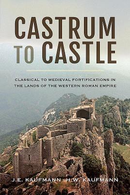 Cover: 9781473895805 | Castrum to Castle | J. E. Kaufmann (u. a.) | Buch | Gebunden | 2018