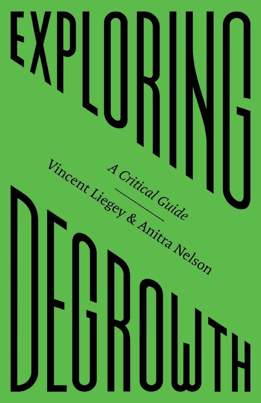 Cover: 9780745342023 | Exploring Degrowth | A Critical Guide | Anitra Nelson | Taschenbuch