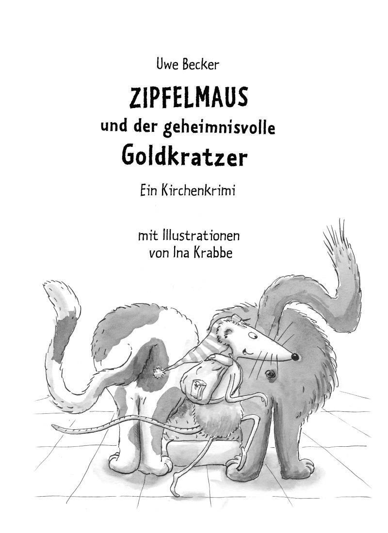 Bild: 9783943086072 | Zipfelmaus und der geheimnisvolle Goldkratzer - Ein Kirchenkrimi