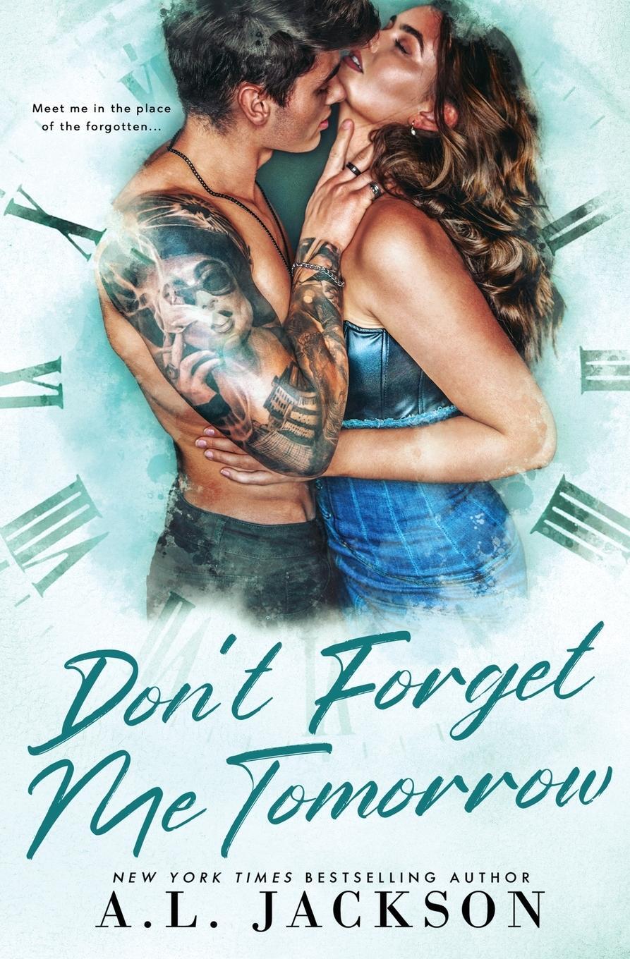 Cover: 9781960730237 | Don't Forget Me Tomorrow | A. L. Jackson | Taschenbuch | Time River