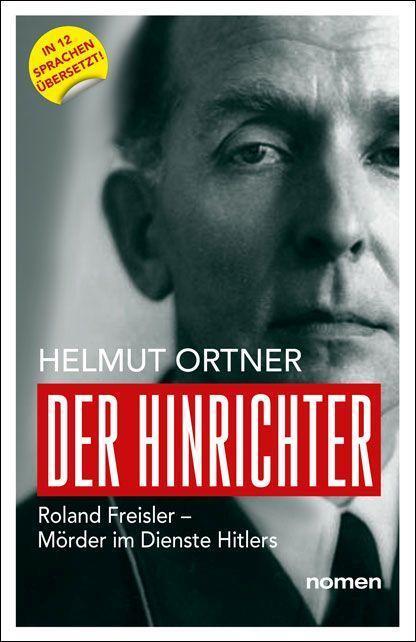Cover: 9783939816843 | Der Hinrichter | Roland Freisler - Mörder im Dienste Hitlers | Ortner