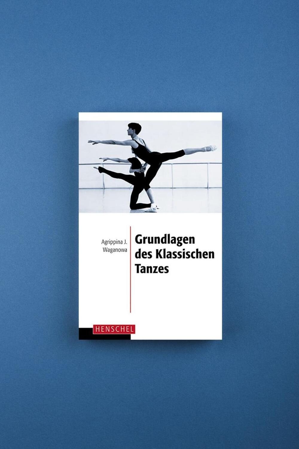 Bild: 9783894874186 | Grundlagen des klassischen Tanzes | Agrippina J. Waganowa | Buch