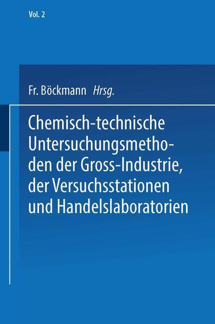 Cover: 9783662374986 | Chemisch-technische Untersuchungsmethoden der Gross-Industrie, der...