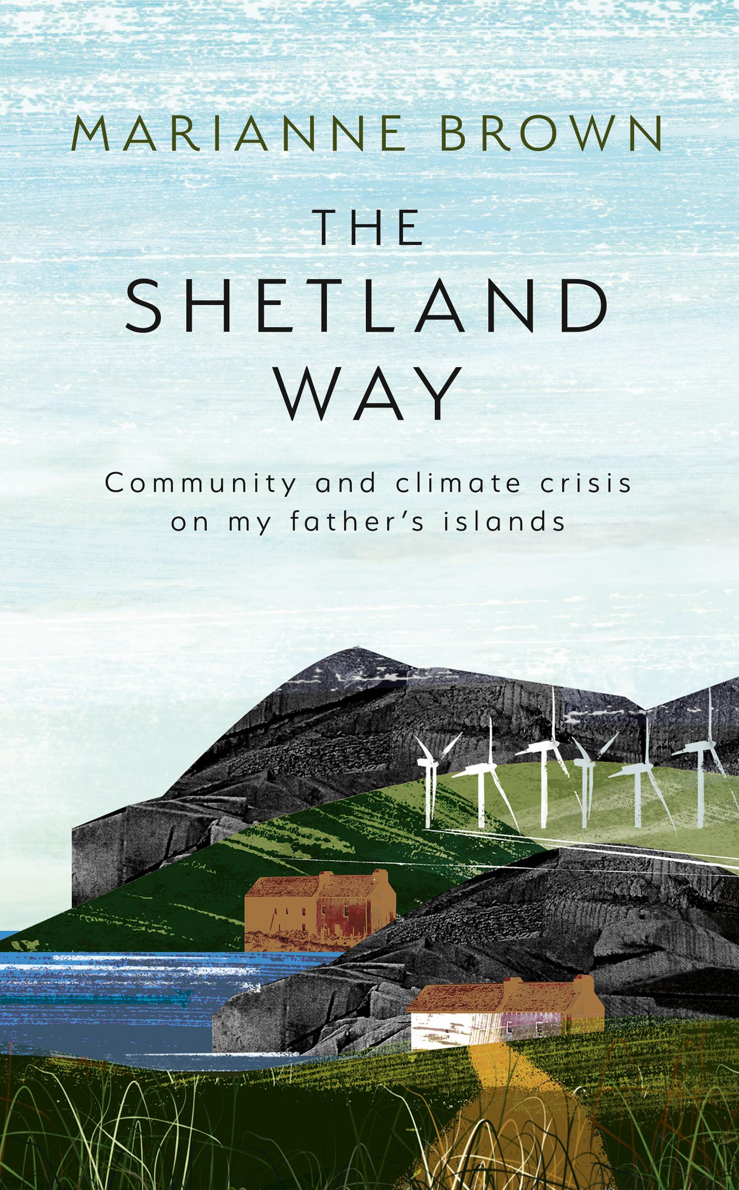 Cover: 9780008596156 | The Shetland Way | Community and Climate Crisis on My Father's Islands