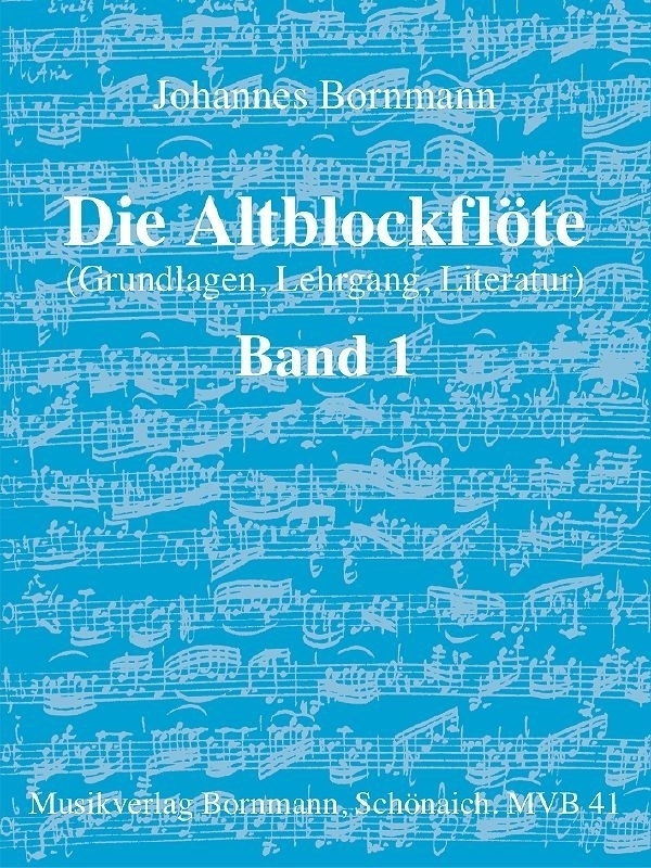 Cover: 9783981014631 | Die Altblockflöte - Band 1. Bd.1 | Johannes Bornmann | Taschenbuch