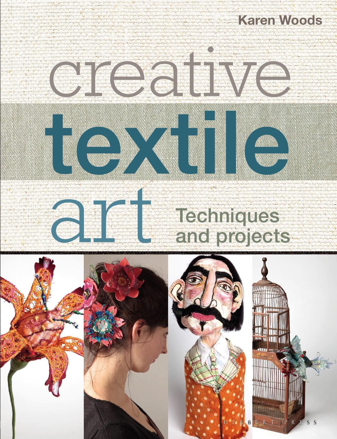 Cover: 9781789940404 | Creative Textile Art | Techniques and Projects | Karen Woods | Buch